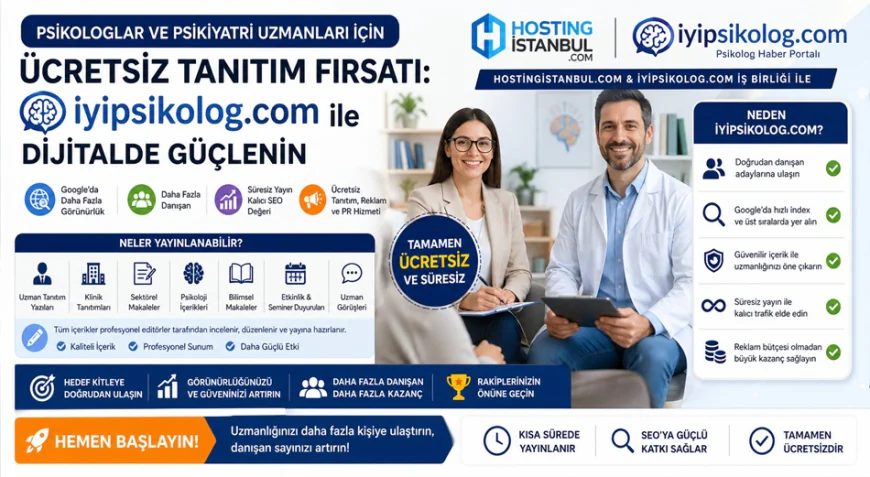 Psikologlar ve psikiyatri uzmanlarına dijitalde ücretsiz tanıtım fırsatı